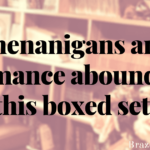 Shenanigans and romance abound in this boxed set!