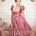 An Expectation of Love: A Regency Romance (Landon House Book 6)