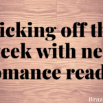 Kicking off the week with new romance reads!