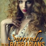 Surrender to the Barbarians (First-Time Surrender Book 1)