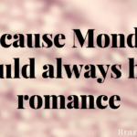 Because Monday should always have romance