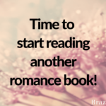 Time to start reading another romance book!