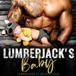 Lumberjack’s Baby: A Single Daddy Romance