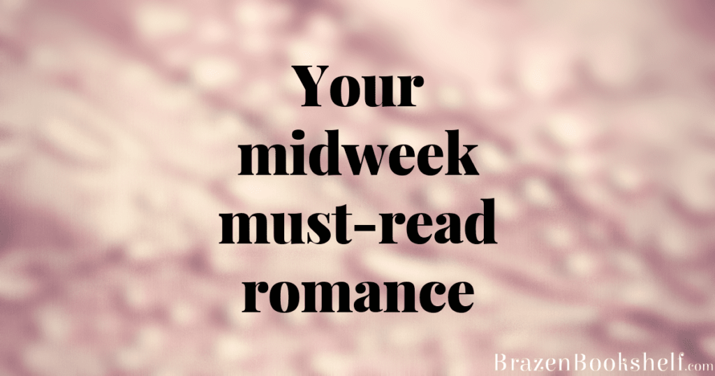 Your midweek must-read romance