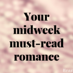 Your midweek must-read romance