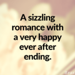 A sizzling romance with a very happy ever after ending.