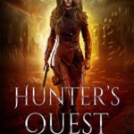 Hunter’s Quest: A Mayhem of Magic World Story (Rebel, Supernatural Bounty Hunter Book 1) Kindle