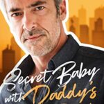 Secret Baby with Daddy’s Best Friend: An Age Gap Romance (Forbidden Temptations)