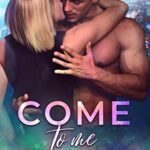 Come To Me (Dare With Me Series Book 3)