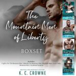 Mountain Men of Liberty Series : A Contemporary Romance Box Set (The Mountain Men of Liberty Complete Series Book 2)