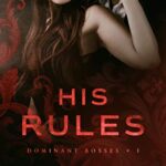 His Rules: A Secret Pregnancy Office Romance (Dominant Bosses Book 1)