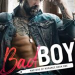 Bad Boy: A Masters of Romance Novel