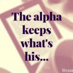 Free Romance: The alpha keeps what’s his…