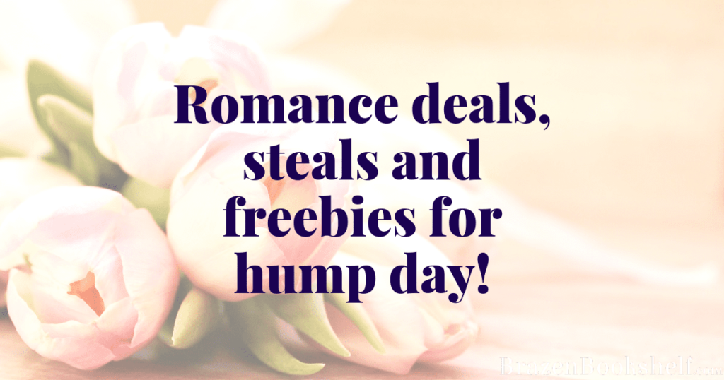 Romance deals, steals and freebies for hump day!