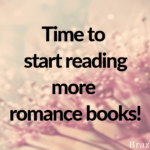Time to start reading more romance books!