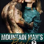 Mountain Man’s Rival: An Enemies to Lovers Romance (Mountain Men of Liberty Book 13)