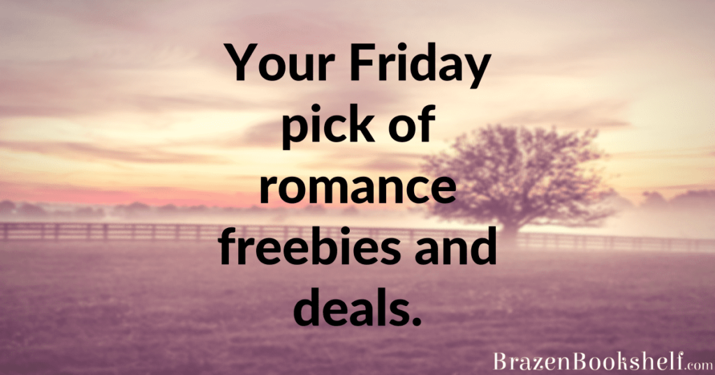 Your Friday pick of romance freebies and deals.