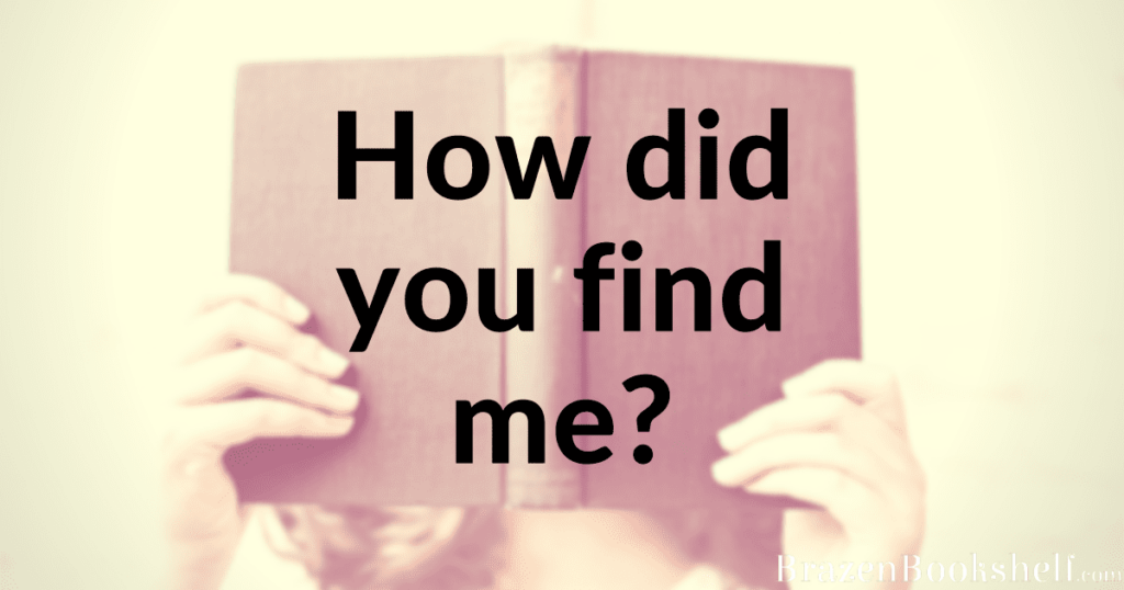 How did you find me?