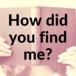 How did you find me?