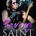 Saving Saint: An MM Enemies-to-Lovers Romance (Dante’s Infernal Book 4)