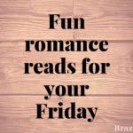 Fun romance reads for your Friday
