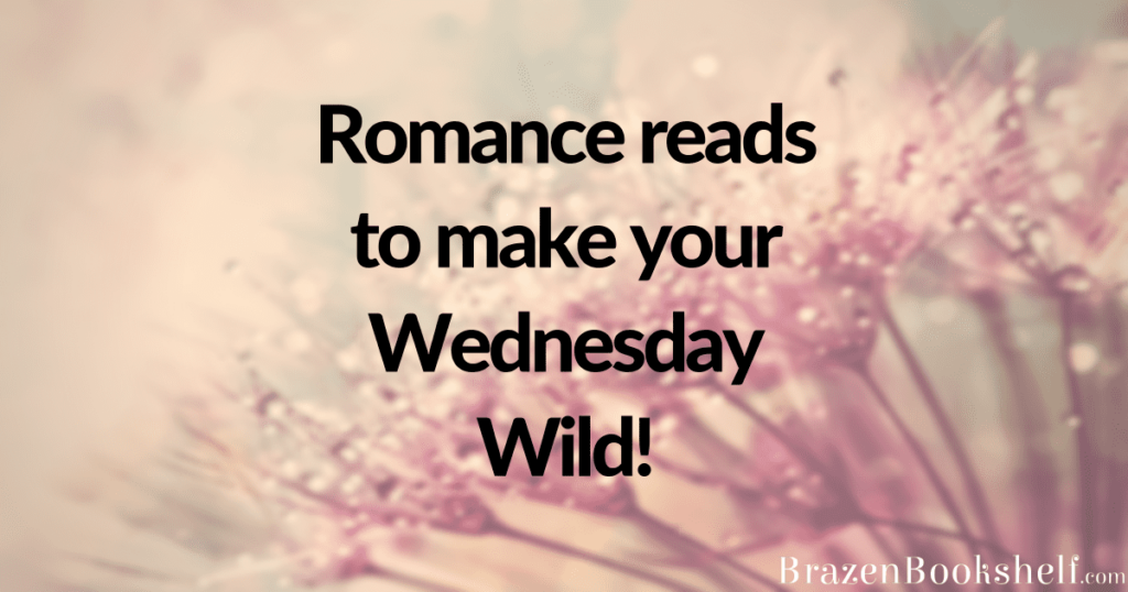 Romance reads to make your Wednesday Wild!