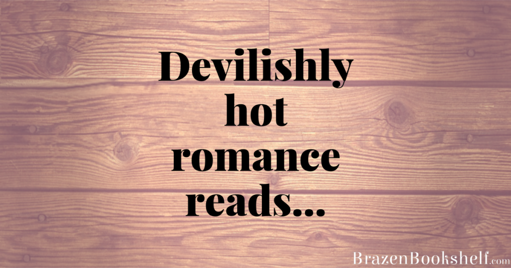 Devilishly hot romance reads…