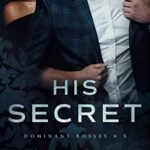 His Secret (Dominant Bosses Book 5)