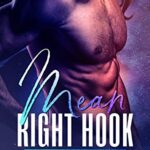 Mean Right Hook: A SciFi Romance Novella (The Fever Brothers Book 1)