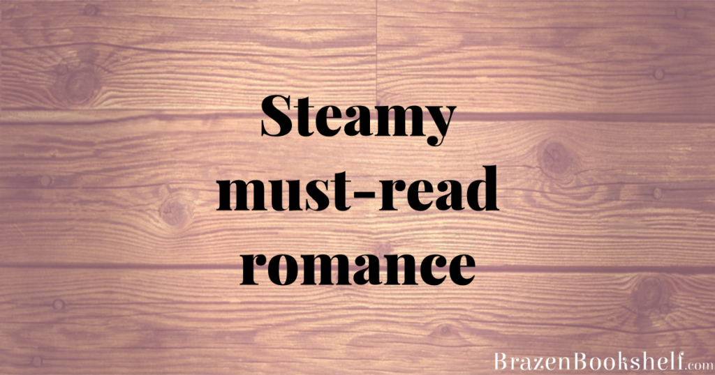 Steamy must-read romance