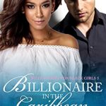 Billionaire in the Caribbean: A Steamy BWWM Short (Billionaires For Black Girls Book 5)