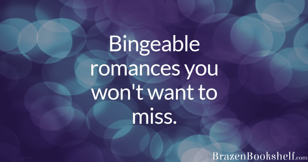 Bingeable romances you won’t want to miss.