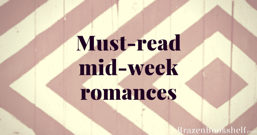 Must-read mid-week romances