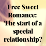 Free Sweet Romance: The start of a special relationship?