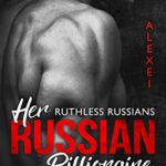 Her Russian Billionaire: 50 Loving States, Texas (Ruthless Russians Book 1)