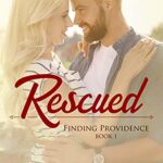 Rescued (Finding Providence Book 1)
