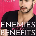 Enemies With Benefits: An Enemies-to-Lovers Romance (Loveless Brothers Book 1)