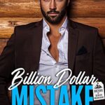 Billion Dollar Mistake: An Accidental Fake Marriage Romance (Doctors of Denver)