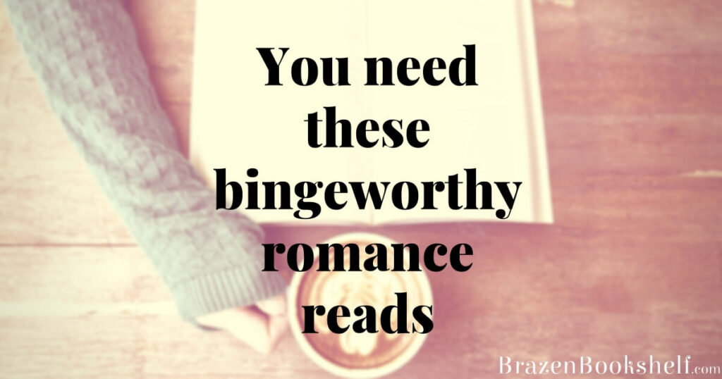 You need these bingeworthy romance reads