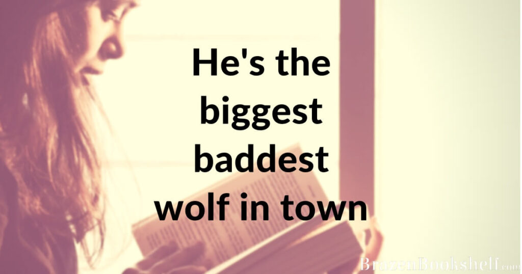 He’s the biggest baddest wolf in town