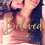 Beloved (Love and Second Chances Book 3)