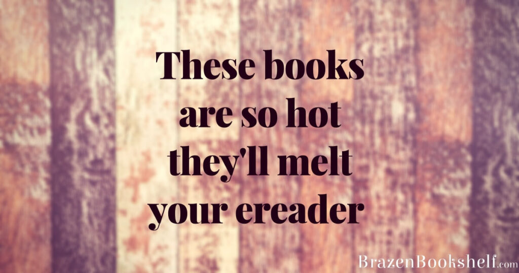 These books are so hot they’ll melt your ereader