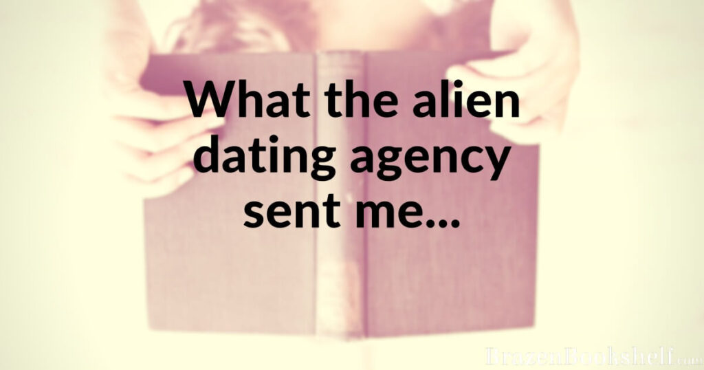 What the alien dating agency sent me…