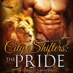 City Shifters: the Pride Complete Series