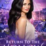 Return to the Hollow: A Steamy Paranormal/Dark/Shifter/Romance (Misfit Protection Program Book 2)