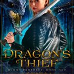 Dragon’s Thief: A Reverse Harem Serial (Blood Prophecy Book 1)