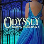Odyssey – Finding Home Book 1: An Alternative Universe Capture Fantasy Romance