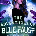 The Adventures of Blue Faust: Omnibus 1-4