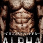 Choosing Her Alpha (The 12 Sectors Book 1)