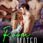 Room Mated: A Standalone Reverse Harem Romance (Roommates Book 4)